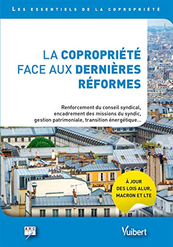 La copropriété face aux dernières réformes : Renforcement du conseil syndical, encadrement des m by 