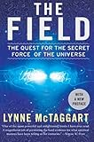 The Field: The Quest for the Secret Force of the Universe