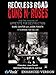 Reckless Road Guns 'n Roses and the Making of Appetite for Destruction