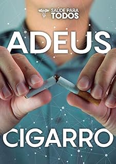 Livro Guia Adeus Cigarro: Pare de Fumar Sem Remédios Usando Somente Técnicas Naturais