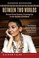 Between Two Worlds: Escape from Tyranny: Growing Up in the Shadow of Saddam
