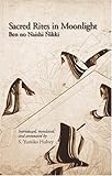 Sacred Rites in Moonlight: Ben no Naishi Nikki (Cornell East Asia Series) by 