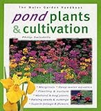 Pond Plants and Cultivation (Water Garden Handbooks) by 