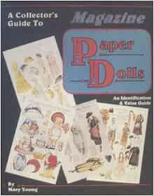 Collector S Guide To Magazine Paper Dolls Young Mary 9780891454243 Amazon Com Books