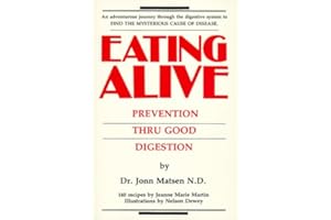Eating Alive: Prevention Thru Good Digestion
