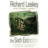 The Sixth Extinction: Patterns of Life and the Future of Humankind
