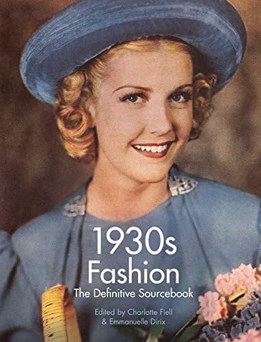 1930s Fashion: The Definitive Sourcebook Paperback – December 31, 2015