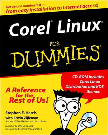 Corel? Linux? For Dummies by Stephen E. Harris, Erwin Zijleman
