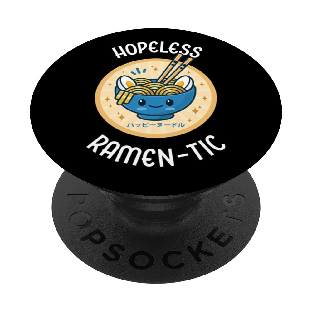 Funny Hopeless Ramen-Tic Kawaii Cute Japanese Noodle Bowl PopSockets Swappable PopGrip
