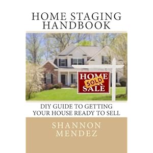 Home Staging Handbook: DIY Guide to Getting Your House Ready to Sell
