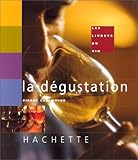 Les livrets du vin. La dégustation by 