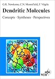 Dendritic Molecules : Concepts, Synthesis, Perspectives, Newkome, George R. and Vogtley, Fritz, 3527293256