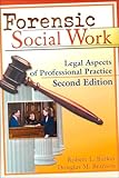 Forensic Social Work : Legal Aspects of Professional Practice, , 0789008688