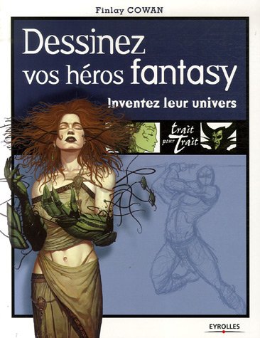 Dessinez vos héros fantasy
