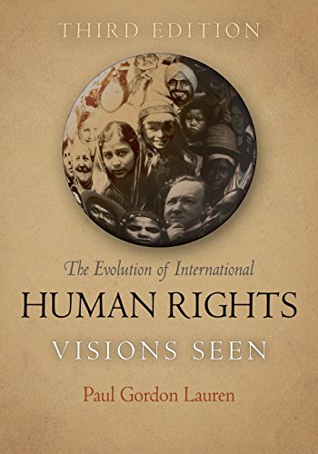 The Evolution of International Human Rights: Visions Seen (Pennsylvania Studies in Human Rights) The Evolution of International Human Rights: Visions Seen (Pennsylvania Studies in Human Rights)
