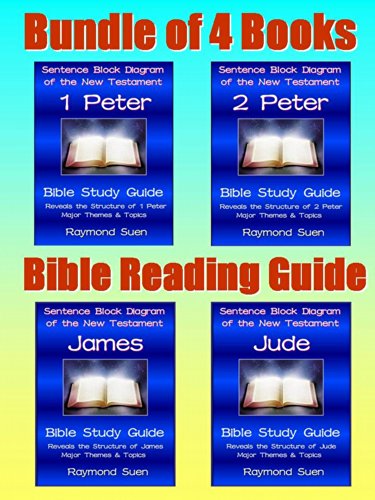 Bible Study Guide - Sentence Block Diagram of 4 Books: 1 Peter, 2 Peter, James, Jude - Theme and Structure
