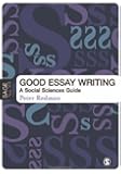Good Essay Writing: A Social Sciences Guide (Published in association with The Open University) by Peter Redman (2005-12-13)