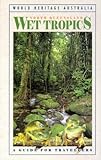Front cover for the book North Queensland wet tropics : a guide for travellers by Rod Ritchie
