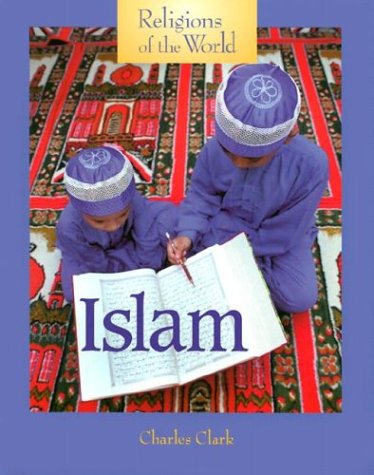 Islam (Religions of the World (Lucent))