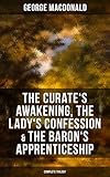 The Curate's Awakening, The Lady's Confession & The Baron's Apprenticeship (Complete Trilogy) by 