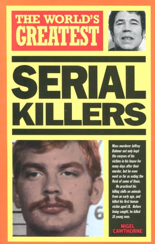 "The World's Greatest Serial Killers" av Nigel Cawthorne