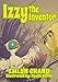 A Bird Brain Book: Izzy the Inventor (A Prehistoric Bird's Adventure) (Bird Brain Books Book 7)
