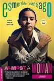 Almost a Woman: A Memoir (A Merloyd Lawrence Book) by Esmeralda Santiago