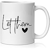 BEHIFL Let Them Inspirational Coffee Mug, Positive Affirmation Gifts for Women Men, Mental Health Motivational Quotes Ceramic Coffee Tea Cup Mug 11oz