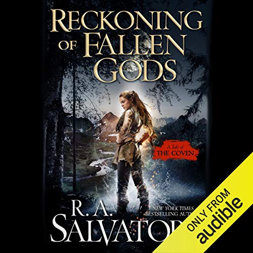 Reckoning of Fallen Gods: The Coven, Book 2 by R. A. Salvatore