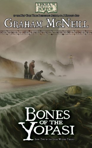 Arkham Horror: The Dark Waters Book 2 - Bones of the Yopasi (Dark Waters Trilogy)