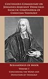 Continuous Commentary on Johannes Marckius' Didactico-Elenctic Compendium of Christian Theology - Vo by