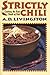 Strictly Chili: Cooking the Best Bowl of Red by 