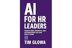 AI for HR Leaders: Workflows, Prompts, and Automations You Can Build Today