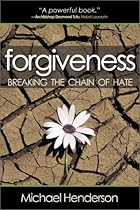 Forgiveness: Breaking the Chain of Hate