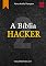 Livro A Bíblia Hacker - Volume 2 de 12: 3a Edição (2019-2020) (A Bíblia Hacker - 3a edição)