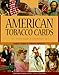 American Tobacco Cards: A Price Guide and Checklist by 