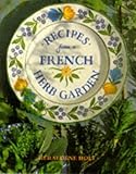 Recipes from a French Herb Garden (Recipes from ...) by