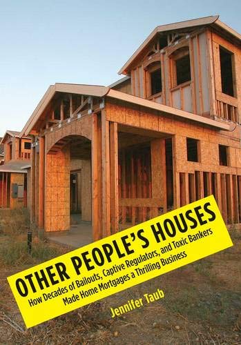 image for Other People's Houses: How Decades of Bailouts, Captive Regulators, an