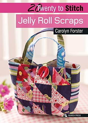 20 to Stitch: Jelly Roll Scraps (Twenty to Make)