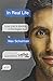 In Real Life: Love, Lies & Identity in the Digital Age