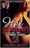 Her Husband 2: Hella Tears (Her Husband: Sex, Lies and Betrayal)