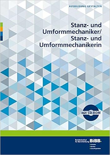 Stanz Und Umformmechaniker Stanz Und Umformmechanikerin Umsetzungshilfen Und Praxistipps Ausbildung Gestalten Amazon De Bibb Bundesinstitut Fur Berufsbildung Bucher Stanz Und Umformmechaniker Stanz Und Umformmechanikerin Umsetzungshilfen Und Praxistipps Ausbildung Gestalten Amazon De Bibb Bundesinstitut Fur Berufsbildung Bucher