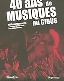Image de 40 ans de musiques au Gibus (French Edition)