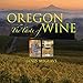 Oregon: The Taste of Wine by