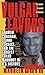 Vulgar Favors: Andrew Cunanan, Gianni Versace, and the Largest Failed Manhunt in U.S. History