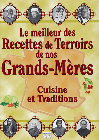 Recettes de Terroirs de nos Grands-MÃ¨res (French Edition) by (Hardcover)