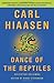 Dance of the Reptiles: Rampaging Tourists, Marauding Pythons, Larcenous Legislators, Crazed Celebrities, and Tar-Balled Beaches: Selected Columns (Vintage Original) - Book by Carl Hiaasen