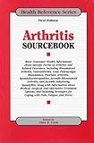 Arthritis Sourcebook : Basic Consumer Health Information about Specific Forms of Arthritis and Related Disorders, , 0780802012