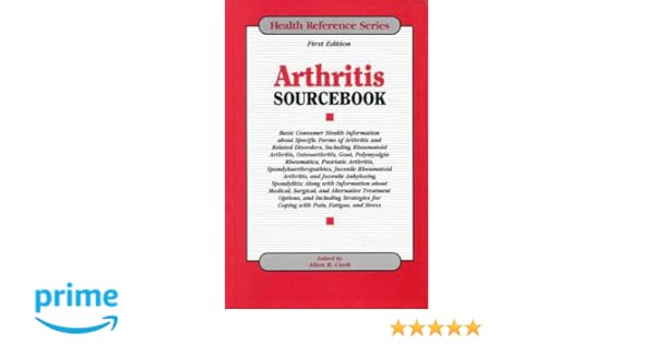 Arthritis Sourcebook Basic Consumer Health Information - 