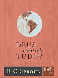 Livro Deus Contola Tudo? (Questões Cruciais Livro 13)